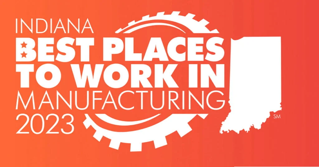The Indiana Chamber of Commerce's inaugural year of Best Places to Work in Manufacturing program proved worthy of a second year.