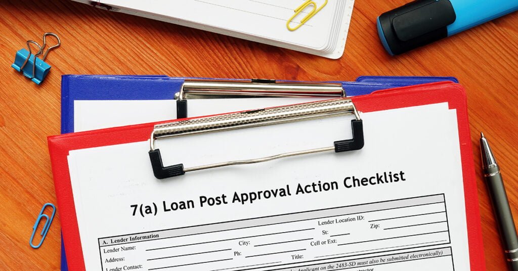 7(a) Loan Post Approval Action Checklist
