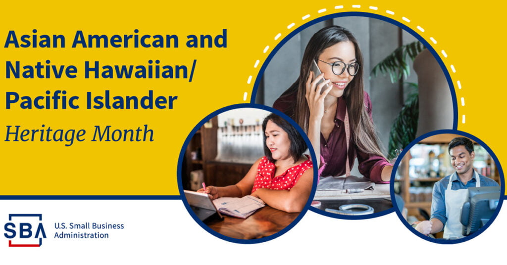 May is Asian American, Native Hawaiian, and Pacific Islander Heritage Month (AANHPI Heritage Month) honoring AANHPI contributions to our nation’s economy and cultural fabric.